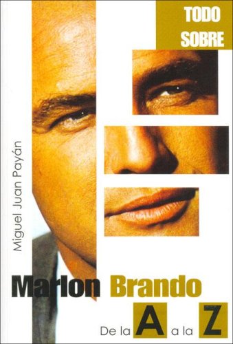 TODO SOBRE - MARLON BRANDO DE LA A A LA Z