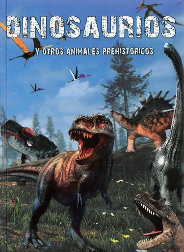 DINOSAURIOS Y OTROS ANIMALES PREHISTORICOS