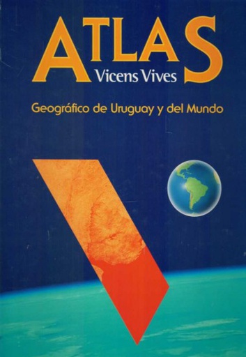 ATLAS GEOGRAFICO DEL URUGUAY Y DEL MUNDO