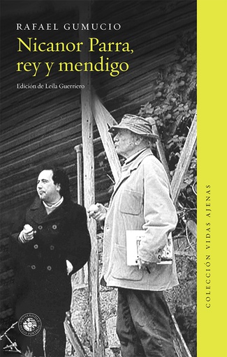 NICANOR PARRA, REY Y MENDIGO