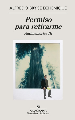 PERMISO PARA RETIRARME. ANTIMEMORIAS III