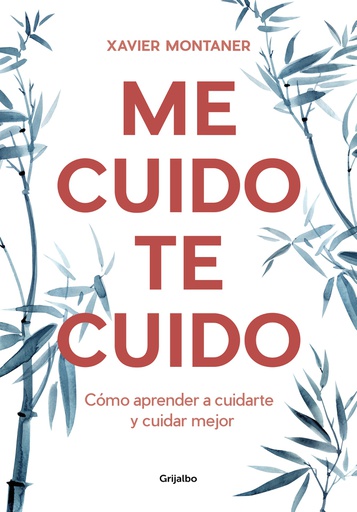 ME CUIDO, TE CUIDO. COMO APRENDER A CUIDARTE Y CUIDAR MEJOR