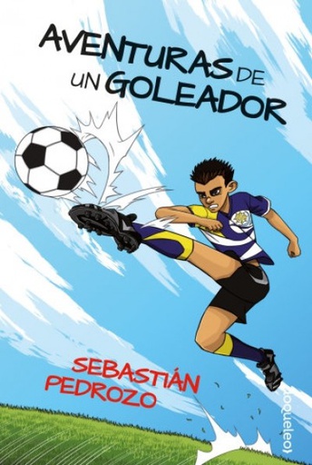 AVENTURAS DE UN GOLEADOR / DIARIO DE UN ARQUERO