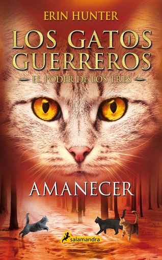 GATOS GUERREROS - EL PODER DE LOS TRES 6 - AMANECER