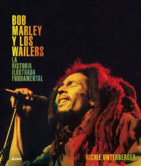 BOB MARLEY Y LOS WAILER, HISTORIA ILUSTRADA