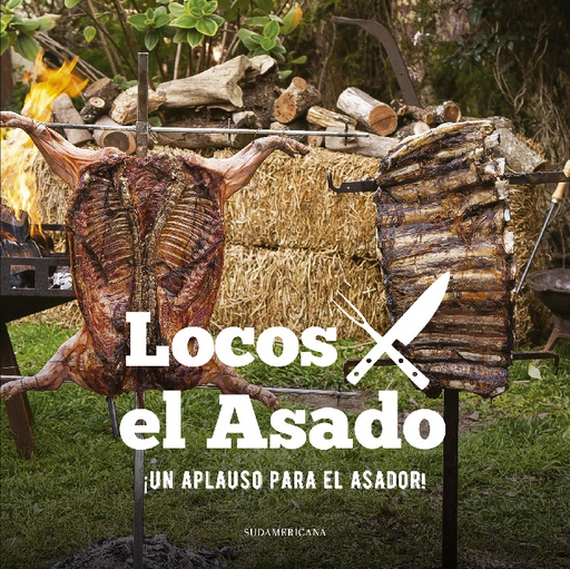 LOCOS X EL ASADO. UN APLAUSO PARA EL ASADOR!