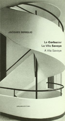 LE CORBUSIER, LA VILLA SAVOYE