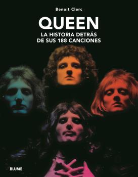 QUEEN LA HISTORIA DETRAS DE SUS 188 CANCIONES