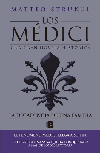 DECADENCIA DE UNA FAMILIA, LA (LOS MEDICI 4)