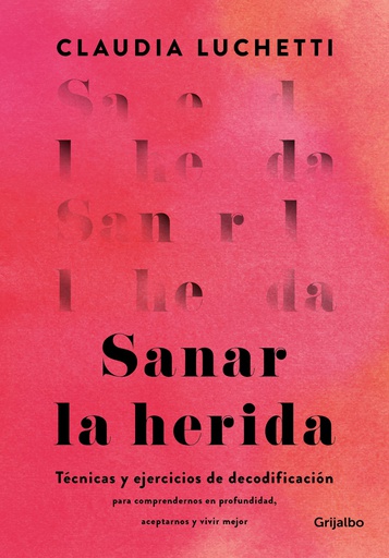 SANAR LA HERIDA