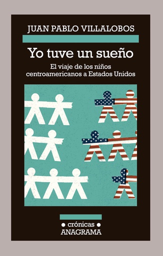 YO TUVE UN SUEÑO EL VIAJE DE LOS NIÑOS CENTROAMERICANOS