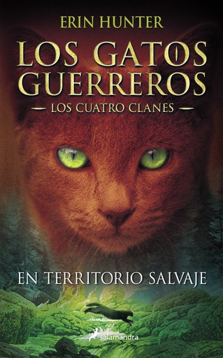 GATOS GUERREROS - CUATRO CLANES 01 - EN TERRITORIO SALVAJE