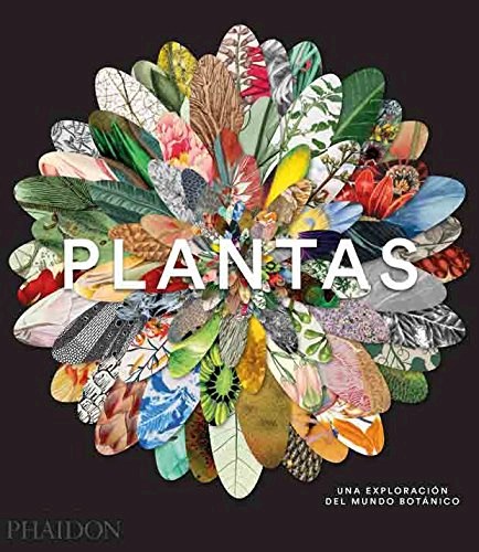 PLANTAS. UNA EXPLORACIÓN DEL MUNDO BOTÁNICO