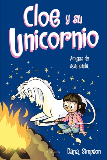 CLOE Y SU UNICORNIO 8 - AMIGAS DE ACAMPADA