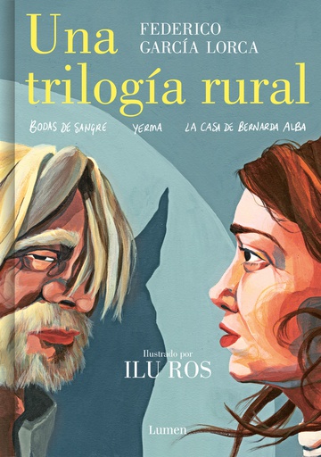 TRILOGIA RURAL, UNA (BODAS DE SANGRE, YERMA, LA CASA DE BERNARDA ALBA)