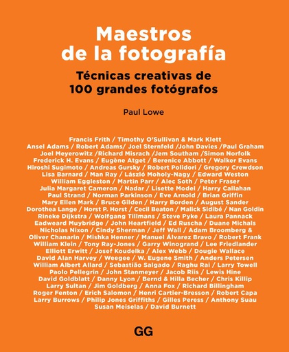 MAESTROS DE LA FOTOGRAFIA TECNICAS CREATIVAS DE 100 GRANDES FOTOGRAFOS 